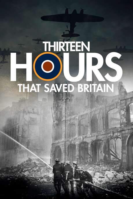 13 Hours That Saved Britain